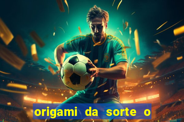 origami da sorte o que escrever